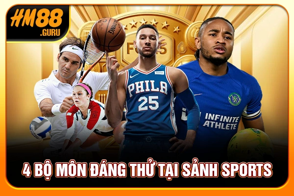 4 bộ môn đáng thử tại sảnh Sports