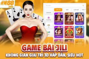 Game Bài JILI - Không Gian Giải Trí 3D Hấp Dẫn, Siêu Hot